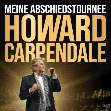 Howard Carpendale - Meine Abschiedstournee 08.04.2026 QUARTERBACK Immobilien ARENA