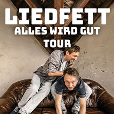 Liedfett - Alles wird gut Tour 2025 13.11.2025 WERK 2 - Kulturfabrik Leipzig e.V.