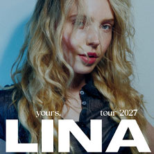LINA - yours, LINA TOUR 2027 05.09.2027 Täubchenthal Leipzig