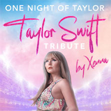 One Night of Taylor - The Eras Experience - Taylor Swift Tribute by Xenna 18.05.2026 QUARTERBACK Immobilien ARENA
