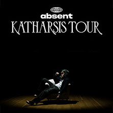 absent - KATHARSIS TOUR 07.02.2026 Täubchenthal Leipzig
