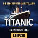Titanic: Eine Immersive Reise I Zeitfenstertickets