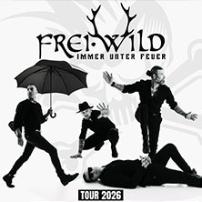 Frei.Wild - Immer unter Feuer 08.05.2026 QUARTERBACK Immobilien ARENA