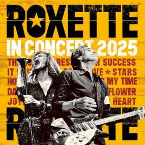 ROXETTE - In Concert 2025 18.11.2025 QUARTERBACK Immobilien ARENA