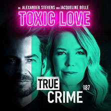Alexander Stevens & Jacqueline Belle - True Crime - Toxic Love 06.05.2026 Haus Leipzig