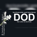 Gerd Dudenhöffer: DOD - Das Leben ist das Ende