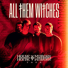 All Them Witches - House Of Mirrors Tour 03.07.2026 Parkbühne (Clara Zetkin Park)