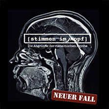Stimmen im Kopf - Die Abgründe der menschlichen Psyche 05.11.2026 Haus Leipzig