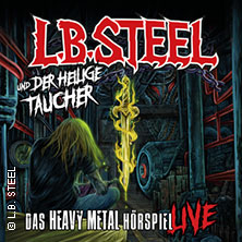 L.B. Steel und der heilige Taucher - Das Heavy Metal Hörspiel live 07.11.2025 Haus Leipzig