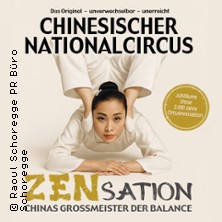 Chinesischer Nationalcircus - ZENsation - Chinas Grossmeister der Balance 11.04.2027 Gewandhaus zu Leipzig