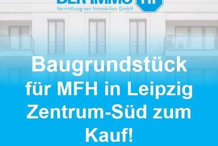 Am Bayrischen Bahnhof - Baugrundstück in Leipzig Zentrum-Süd zum Kauf! zimmer