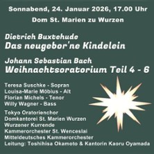 Weihnachtsoratorium - J.S. Bach und D. Buxtehude 24.01.2026 Dom St. Marien Wurzen