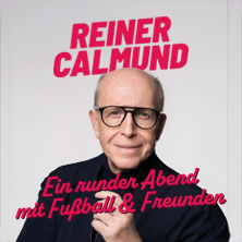 Reiner Calmund - Ein runder Abend mit Fußball & Freunden 12.05.2026 Haus Leipzig
