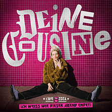 DEINE COUSINE - LIVE 2026 - Ich weiß wie dieser Abend endet 06.11.2026 Haus Auensee