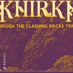 Khirki & Goldsmith - Trough the Clashing Rocks Tour