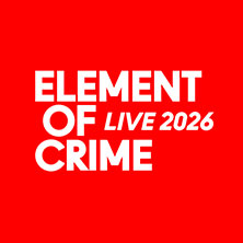 Element of Crime - Konzerthaus Tour 2026 18.05.2026 Gewandhaus zu Leipzig
