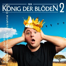 Der König der Blöden 2 23.07.2026 Gondwanaland im Zoo Leipzig