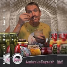MANNI - Manni geht ans Eingemachte 08.08.2026 Kabarett Theater SanftWut