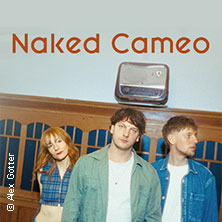Naked Cameo - Phase To Phase Tour 2026 /Support: Joe Traxler 28.10.2026 Naumanns Tanzlokal