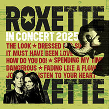 Roxette - In Concert 2025 18.11.2025 QUARTERBACK Immobilien ARENA