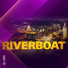 Kombitickets Riverboat - Die MDR Talkshow & Menü 22.05.2026 media city leipzig / BISTRO
