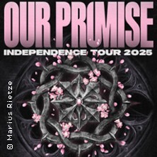 Our Promise - Independence Tour 2025 Leipzig