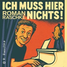 Roman Raschke - ICH MUSS HIER NICHTS! 15.09.2026 Kabarett Theater SanftWut