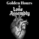 Golden Hours & Lone Assembly
