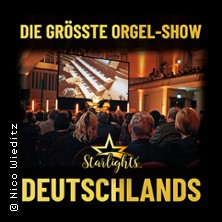 Starlights Live - Kult-Tour 2026 - Die grösste Orgel-Show Deutschlands 11.04.2026 St. Laurentius Bad Dürrenberg