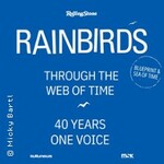 Rainbirds - Through The Web Of Time - 40 Years, One Voice