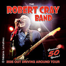The Robert Cray Band - 2025 Out Driving Around Tour Leipzig
