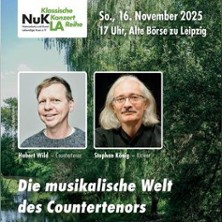 Die musikalische Welt des Countertenors 16.11.2025 Alte Handelsbörse Leipzig