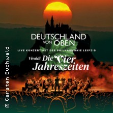 Deutschland von oben - Vivaldi: Die Vier Jahreszeiten - Live 02.04.2026 Gewandhaus zu Leipzig