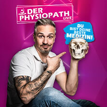 Der Physiopath live - Du bist deine beste Medizin Leipzig