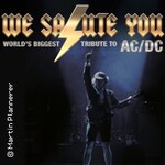 VIP Special - WE SALUTE YOU - World's biggest Tribute to AC/DC