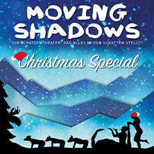 Moving Shadows - Stellt alles in den Schatten! Christmas Special 18.12.2025 Steintor Variete Halle