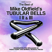 Mike Oldfield's Tubular Bells - The Best of Tubular Bells I, II & III 11.09.2026 Haus Auensee