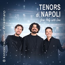 Tenors di Napoli - Italian Christmas Dreams 22.12.2025 Gewandhaus zu Leipzig