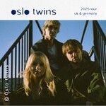 Oslo Twins - 2026 Tour UK & Germany + Support: Twins in Colour + Schatz