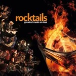 Rocktails - Greatest Music on Tour