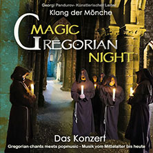 Magic Gregorian Night - Klang der Mönche - Gregorian chants meets pop music 12.01.2027 Kultur- und Kongresscenter