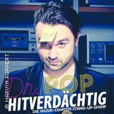 Dr. Pop - Hitverdächtig - Die Musik-Comedy-Stand-Up-Show 18.10.2026 Steintor Variete Halle