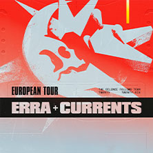 ERRA + CURRENTS - The Silence Follows Tour 05.11.2026 Felsenkeller Leipzig
